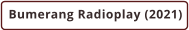 Bumerang Radioplay (2021)