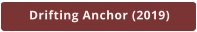 Drifting Anchor (2019)