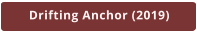 Drifting Anchor (2019)