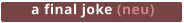 a final joke (neu)