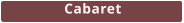 Cabaret