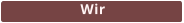 Wir