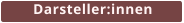Darsteller:innen